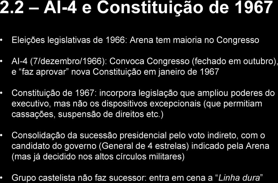 dispositivos excepcionais (que permitiam cassações, suspensão de direitos etc.