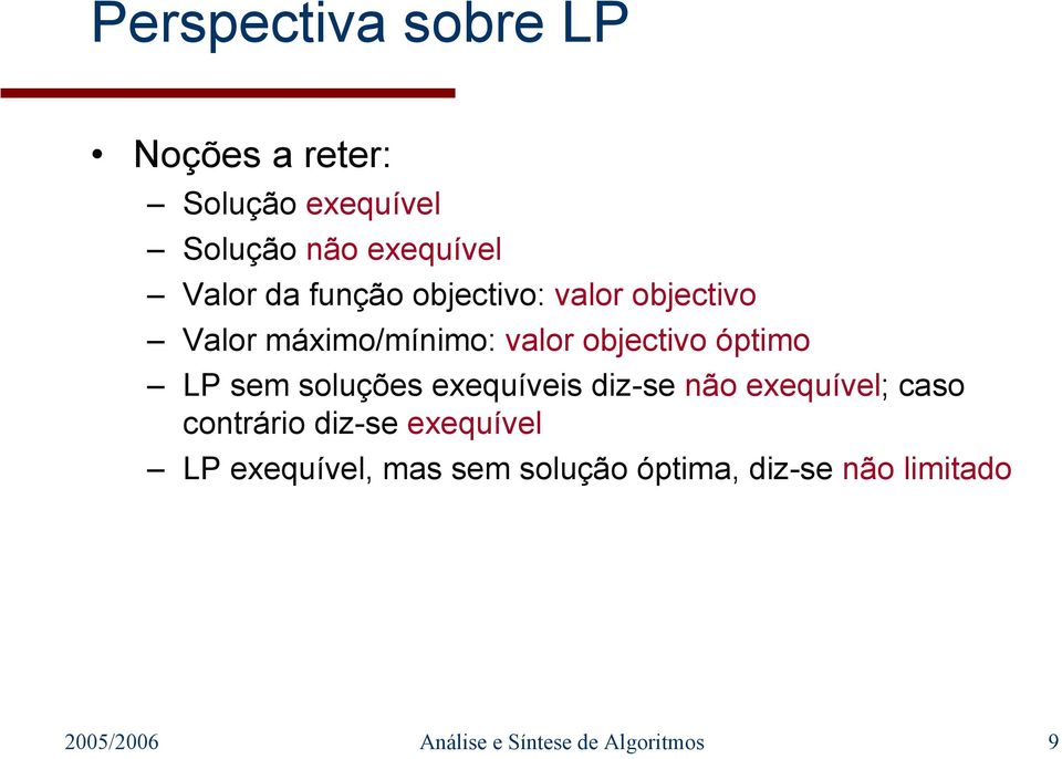 soluções eequíveis diz-se não eequível; caso contrário diz-se eequível LP eequível,