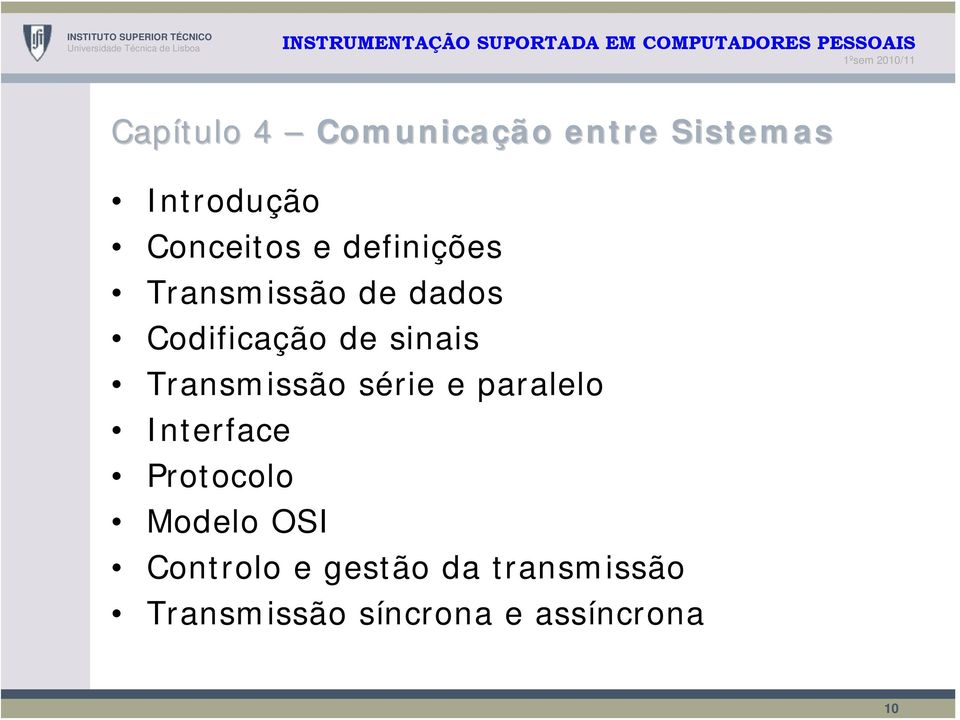 Transmissão série e paralelo Interface Protocolo Modelo OSI