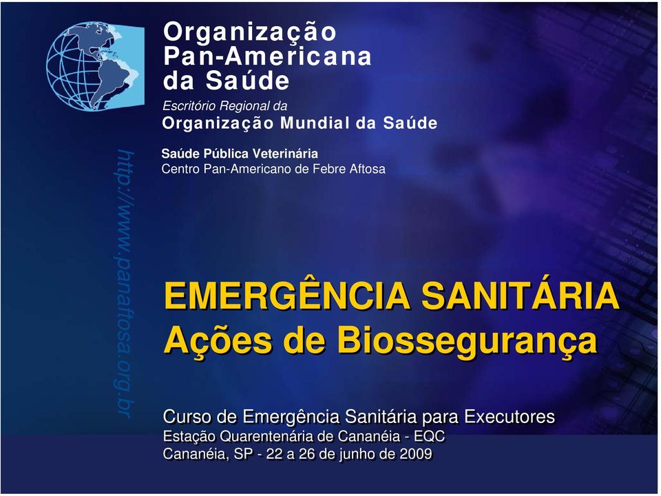 EMERGÊNCIA SANITÁRIA Ações de Biossegurança Curso de Emergência Sanitária