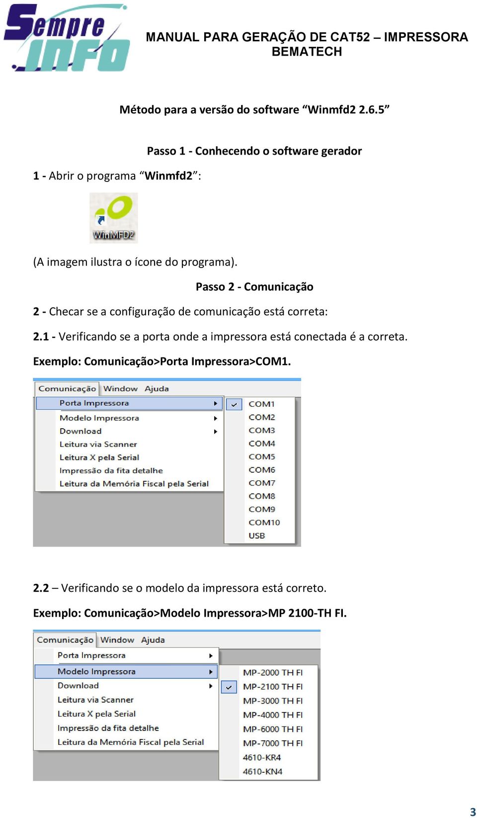 Passo 2 - Comunicação 2 - Checar se a configuração de comunicação está correta: 2.