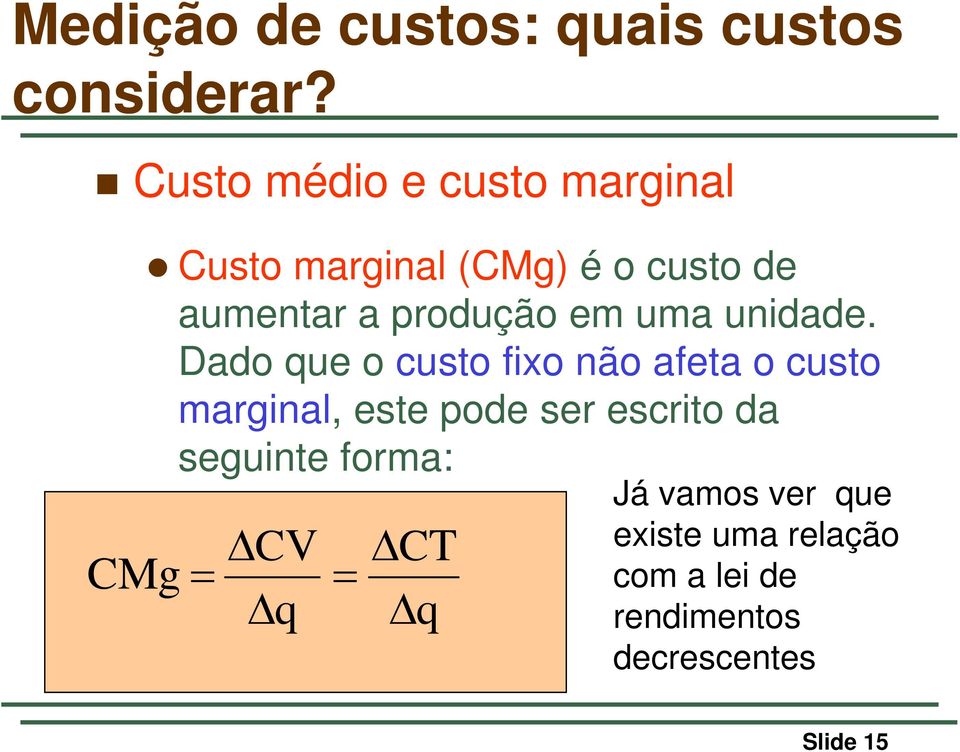 produção em uma unidade.