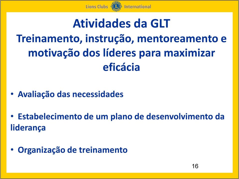 eficácia Avaliação das necessidades Estabelecimento de