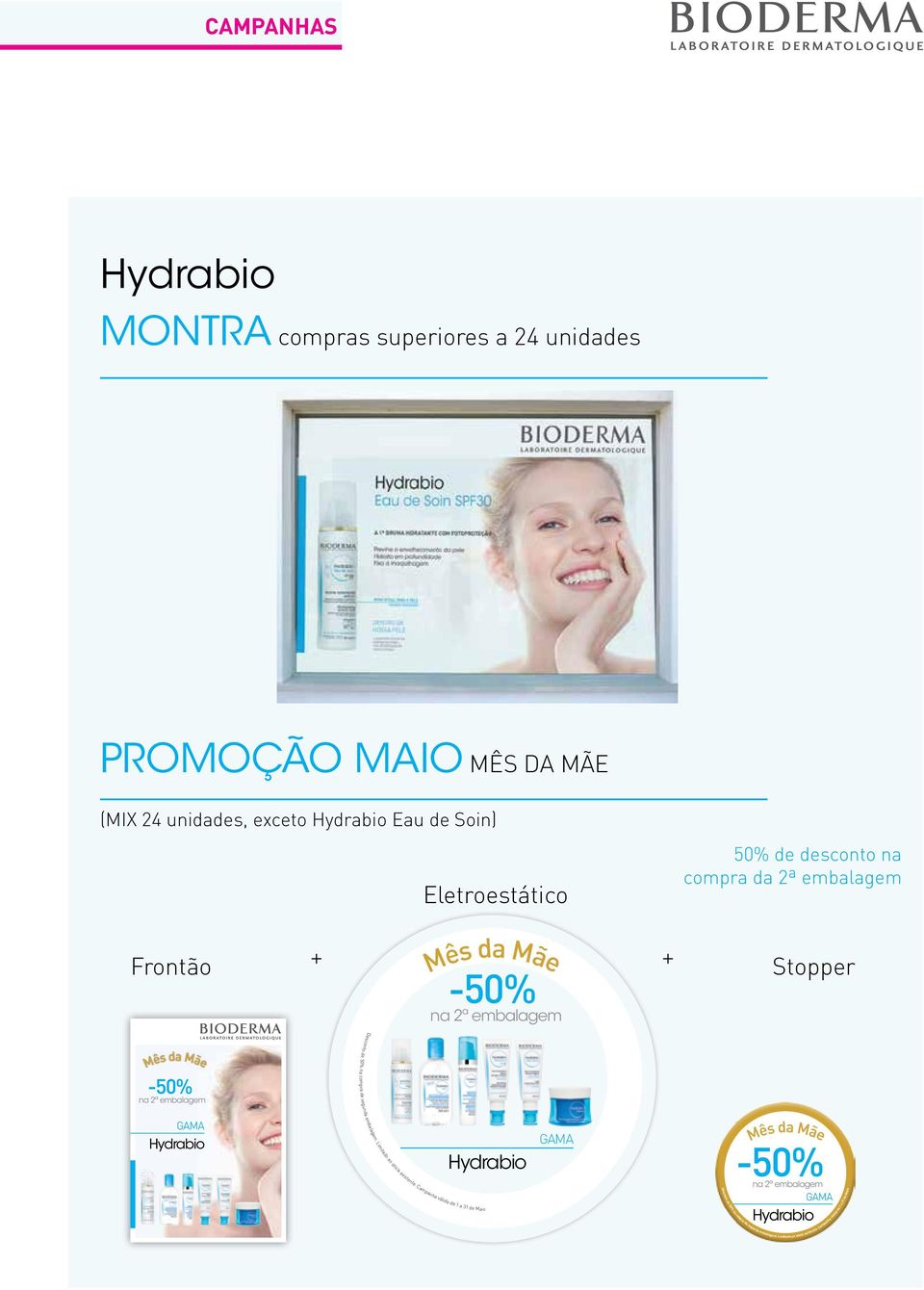 (MIX 24 unidades, exceto Hydrabio Eau de Soin) Eletroestático 50% de desconto na compra da 2ª embalagem Frontão + +