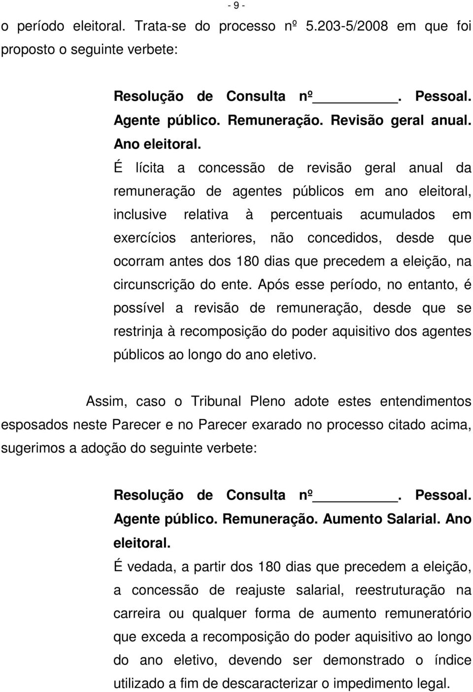 É lícita a concessão de revisão geral anual da remuneração de agentes públicos em ano eleitoral, inclusive relativa à percentuais acumulados em exercícios anteriores, não concedidos, desde que