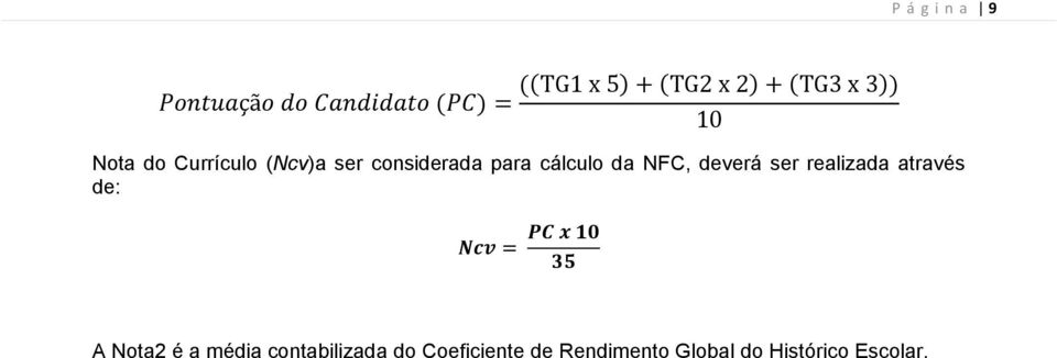 ser realizada através de: A Nota2 é a média