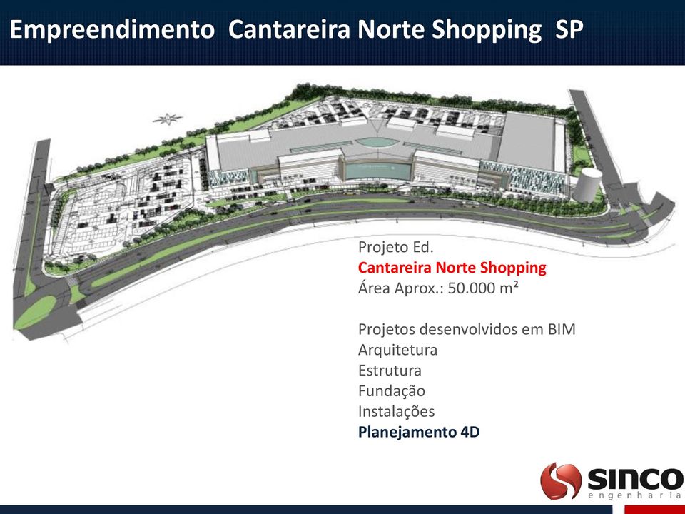 : 50.000 m² Projetos desenvolvidos em BIM