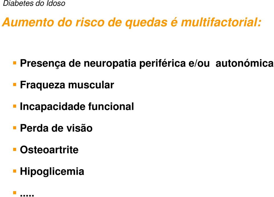 autonómica Fraqueza muscular Incapacidade