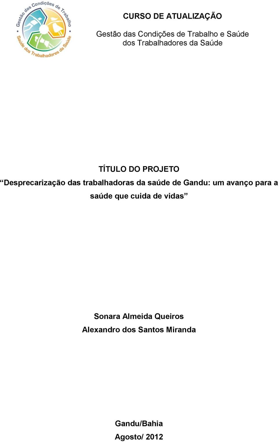 trabalhadoras da saúde de Gandu: um avanço para a saúde que cuida de