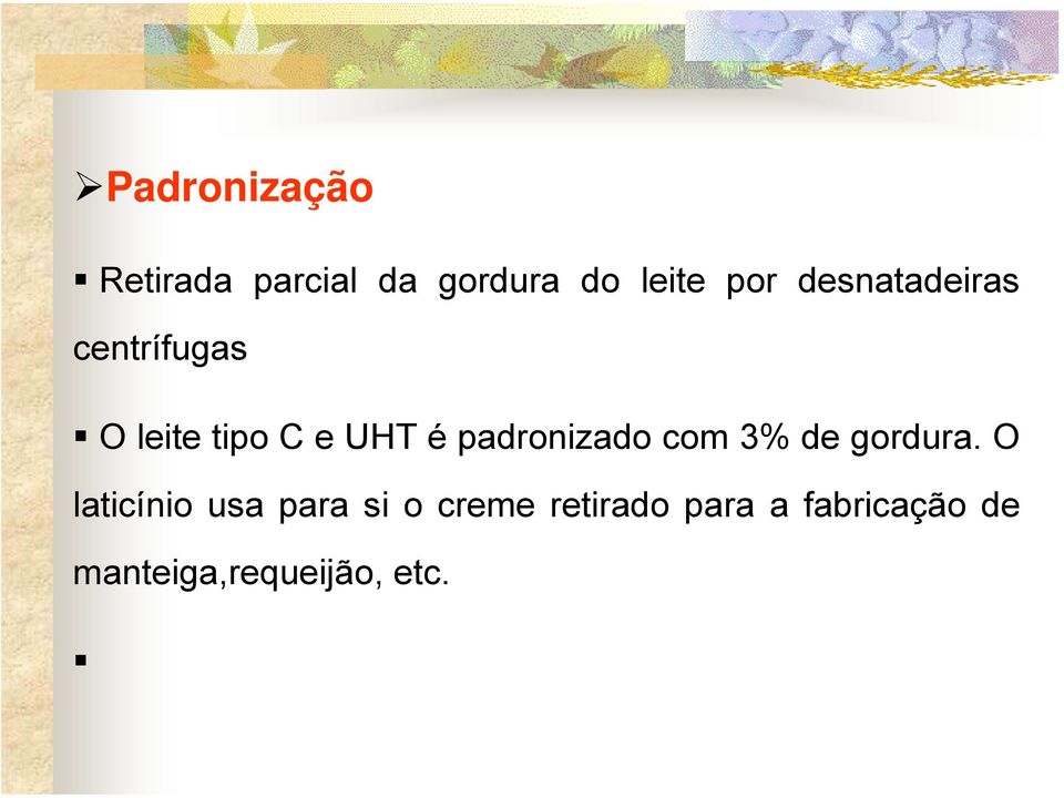 padronizado com 3% de gordura.