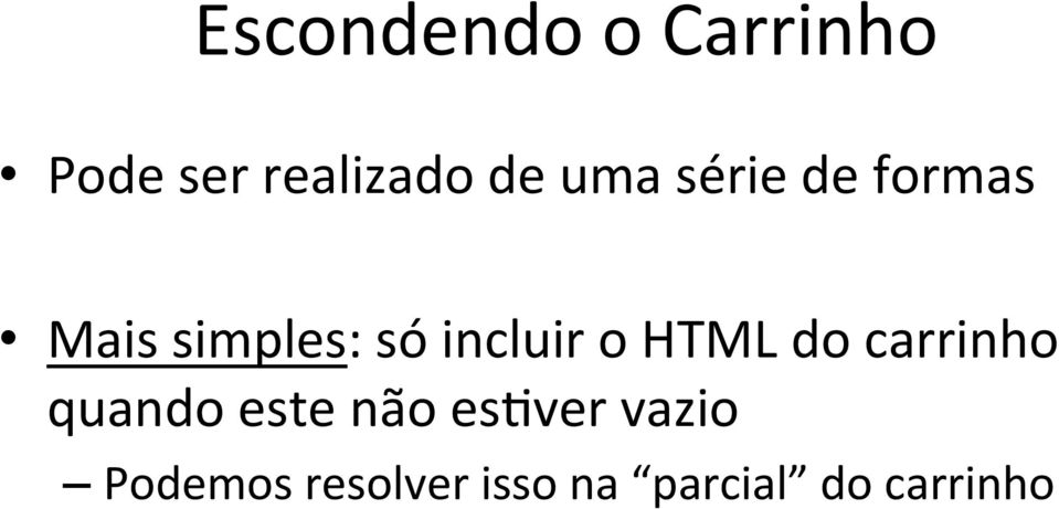 o HTML do carrinho quando este não es/ver