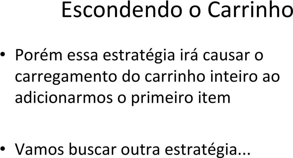 do carrinho inteiro ao adicionarmos o