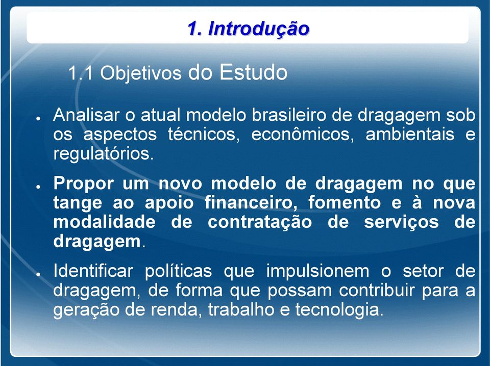 econômicos, ambientais e regulatórios.