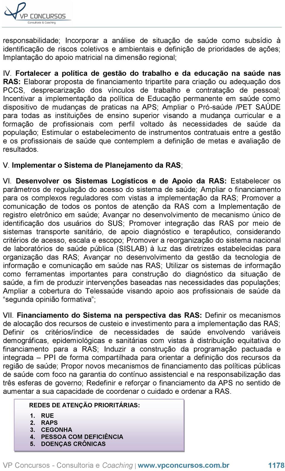 Fortalecer a política de gestão do trabalho e da educação na saúde nas RAS: Elaborar proposta de financiamento tripartite para criação ou adequação dos PCCS, desprecarização dos vínculos de trabalho