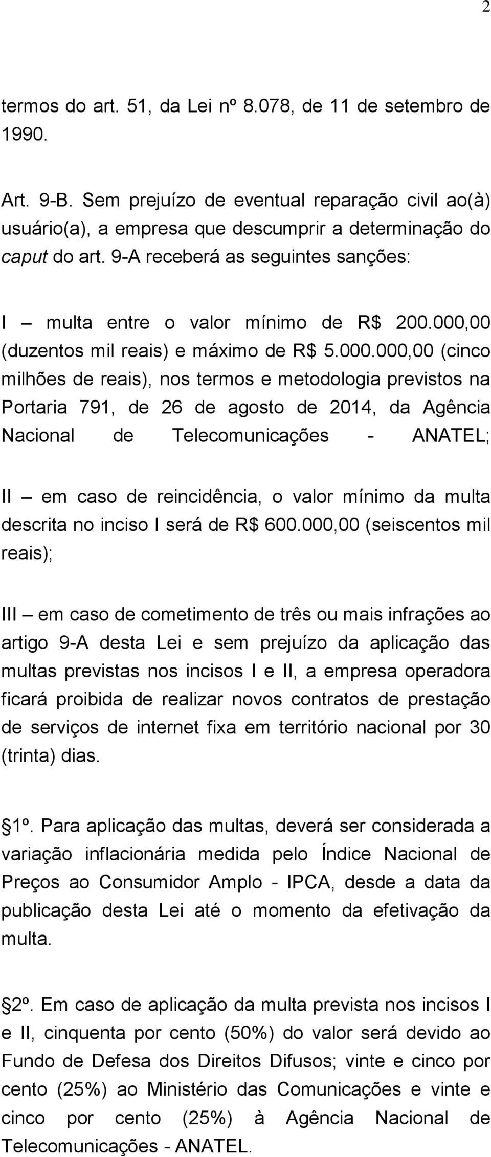 00 (duzentos mil reais) e máximo de R$ 5.000.