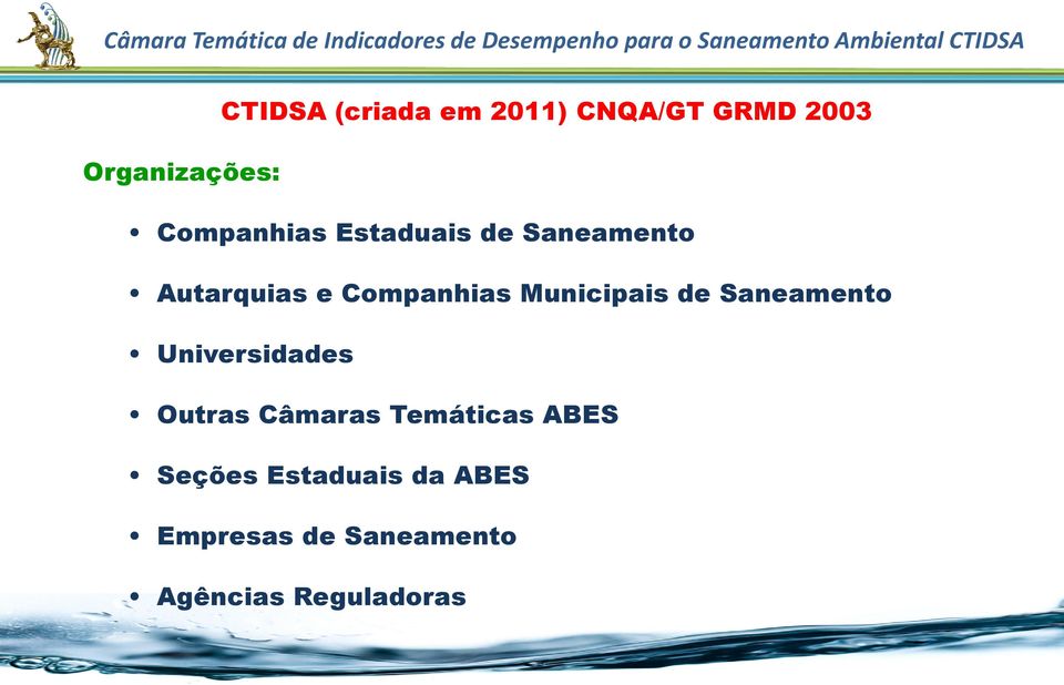 Municipais de Saneamento Universidades Outras Câmaras