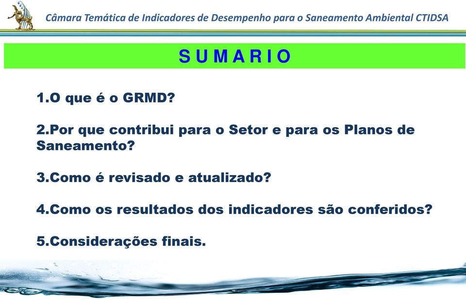 Saneamento? 3.Como é revisado e atualizado? 4.