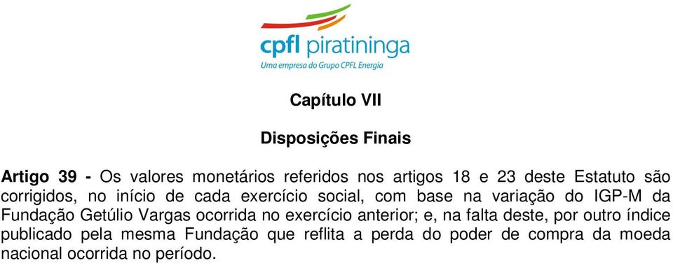 da Fundação Getúlio Vargas ocorrida no exercício anterior; e, na falta deste, por outro índice