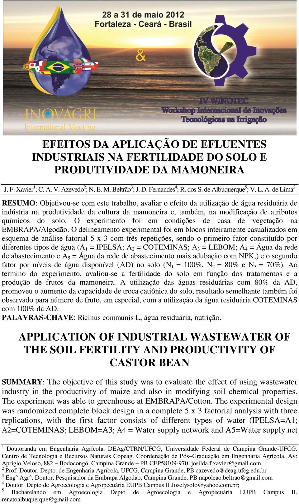 modificação de atributos químicos do solo. O experimento foi em condições de casa de vegetação na EMBRAPA/Algodão.