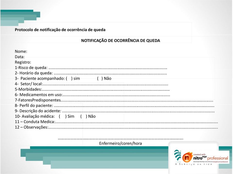 .. 5-Morbidades:... 6- Medicamentos em uso:... 7-FatoresPredisponentes... 8- Perfil do paciente:.