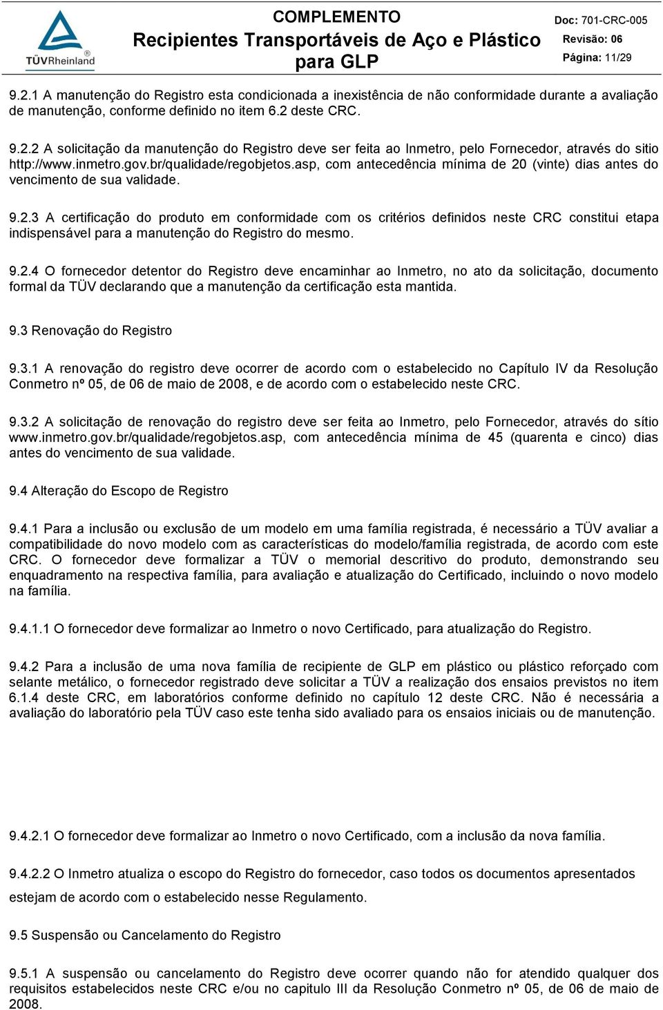 (vinte) dias antes do vencimento de sua validade. 9.2.