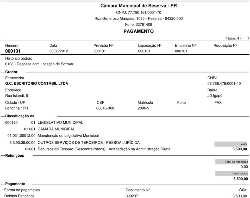 G.C. ESCRITÓRIO CONTÁBIL LTDA Rua Islandi, 61 Londrina / PR 08.