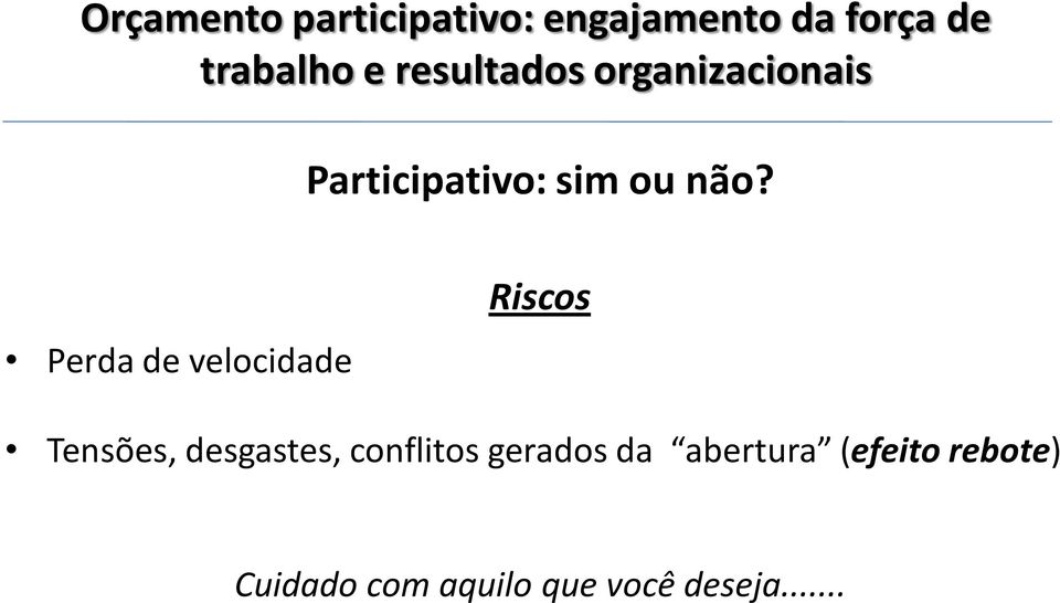 desgastes, conflitos gerados da