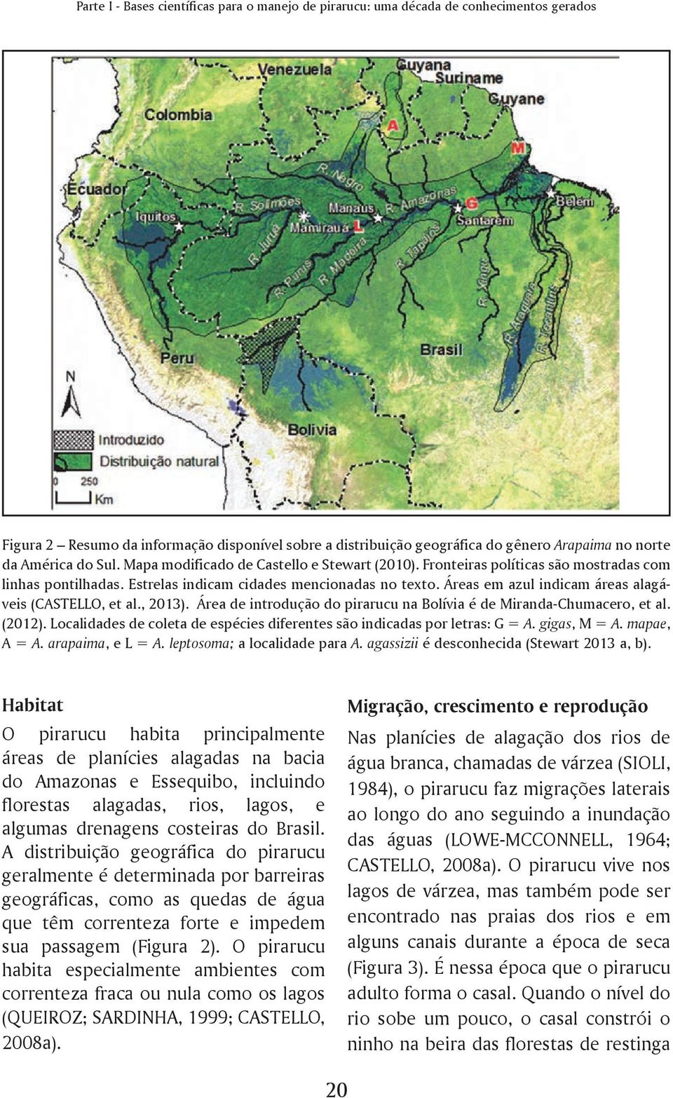 Áreas em azul indicam áreas alagáveis (CASTELLO, et al., 2013). Área de introdução do pirarucu na Bolívia é de Miranda-Chumacero, et al. (2012).