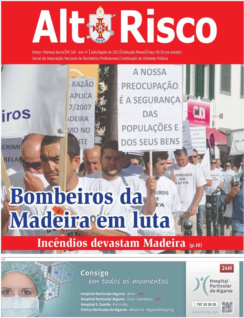 Mensal Preço: Preço: 0,50 0,50 (iva incluído) (iva incluído) Jornal da Associação