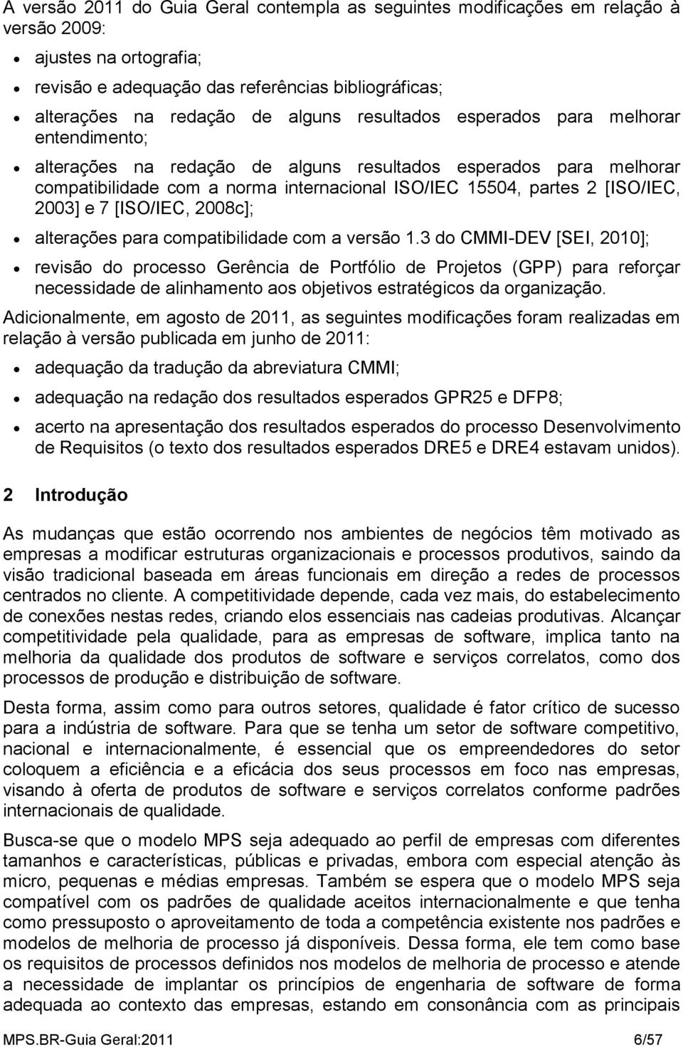 7 [ISO/IEC, 2008c]; alterações para compatibilidade com a versão 1.