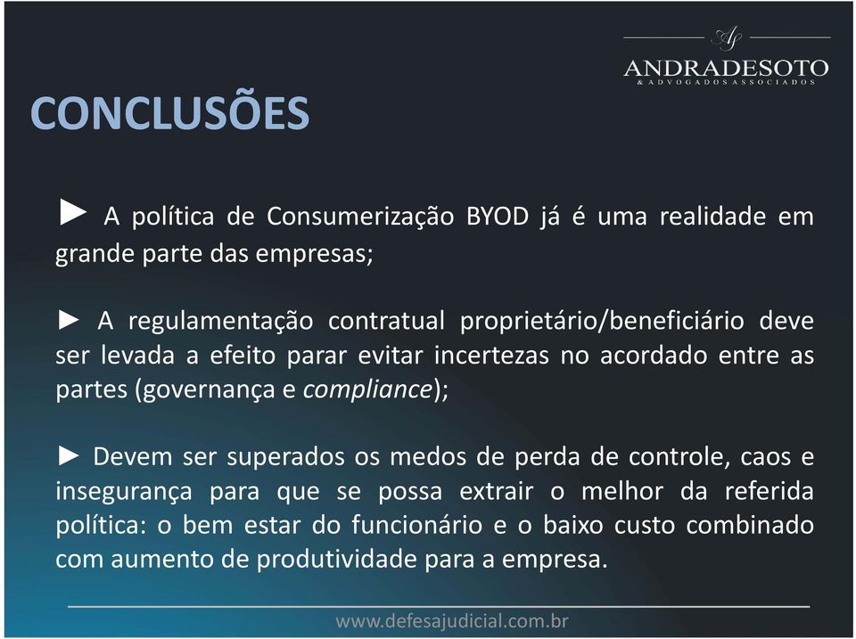 (governança e compliance); Devem ser superados os medos de perda de controle, caos e insegurança para que se possa