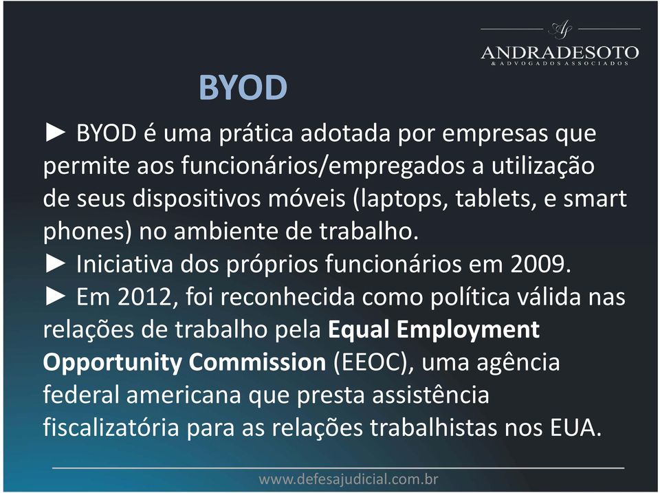 Iniciativa dos próprios funcionários em 2009.