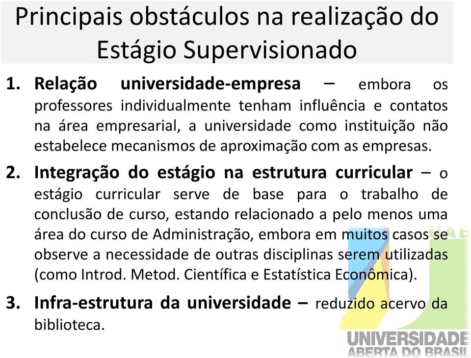 mecanismos de aproximação com as empresas. 2.