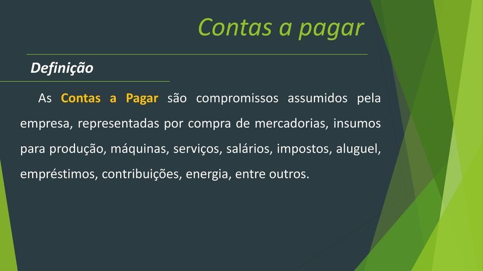 mercadorias, insumos para produção, máquinas, serviços,