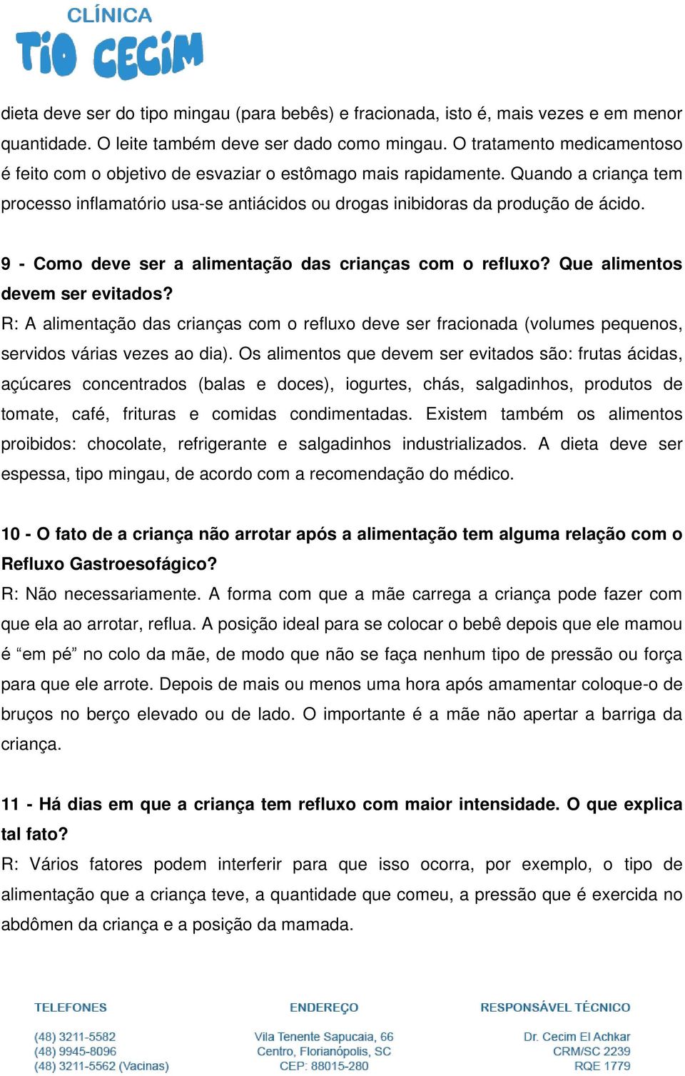 9 - Como deve ser a alimentação das crianças com o refluxo? Que alimentos devem ser evitados?