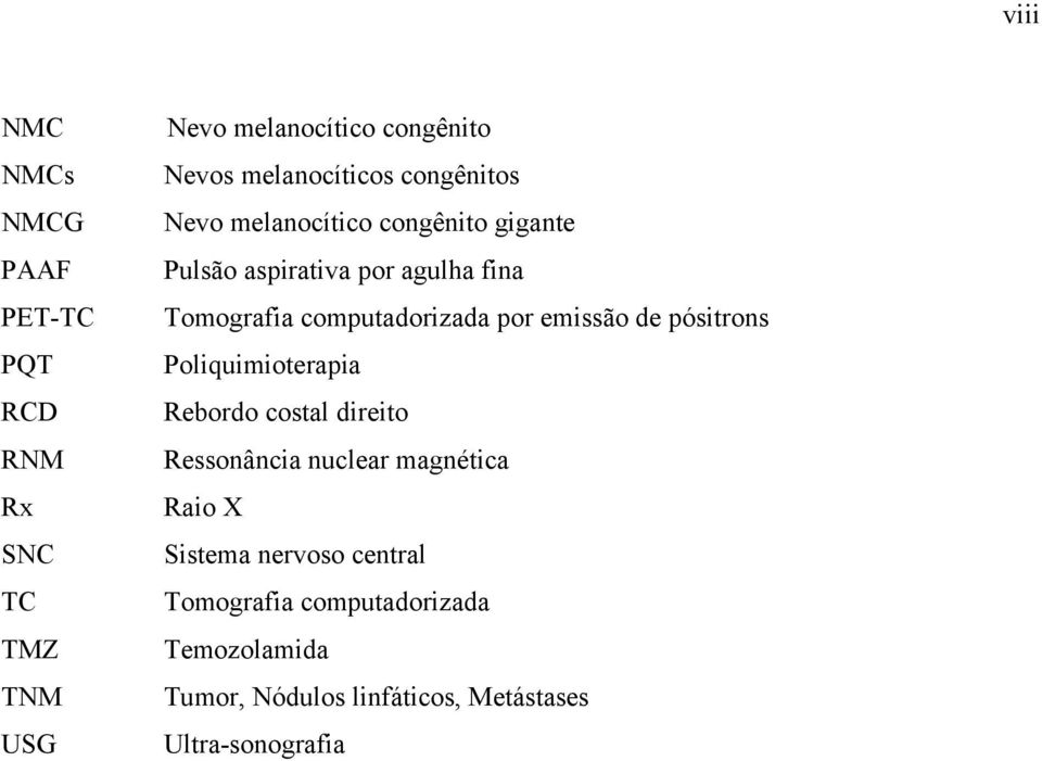 computadorizada por emissão de pósitrons Poliquimioterapia Rebordo costal direito Ressonância nuclear