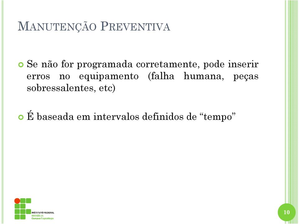 equipamento (falha humana, peças