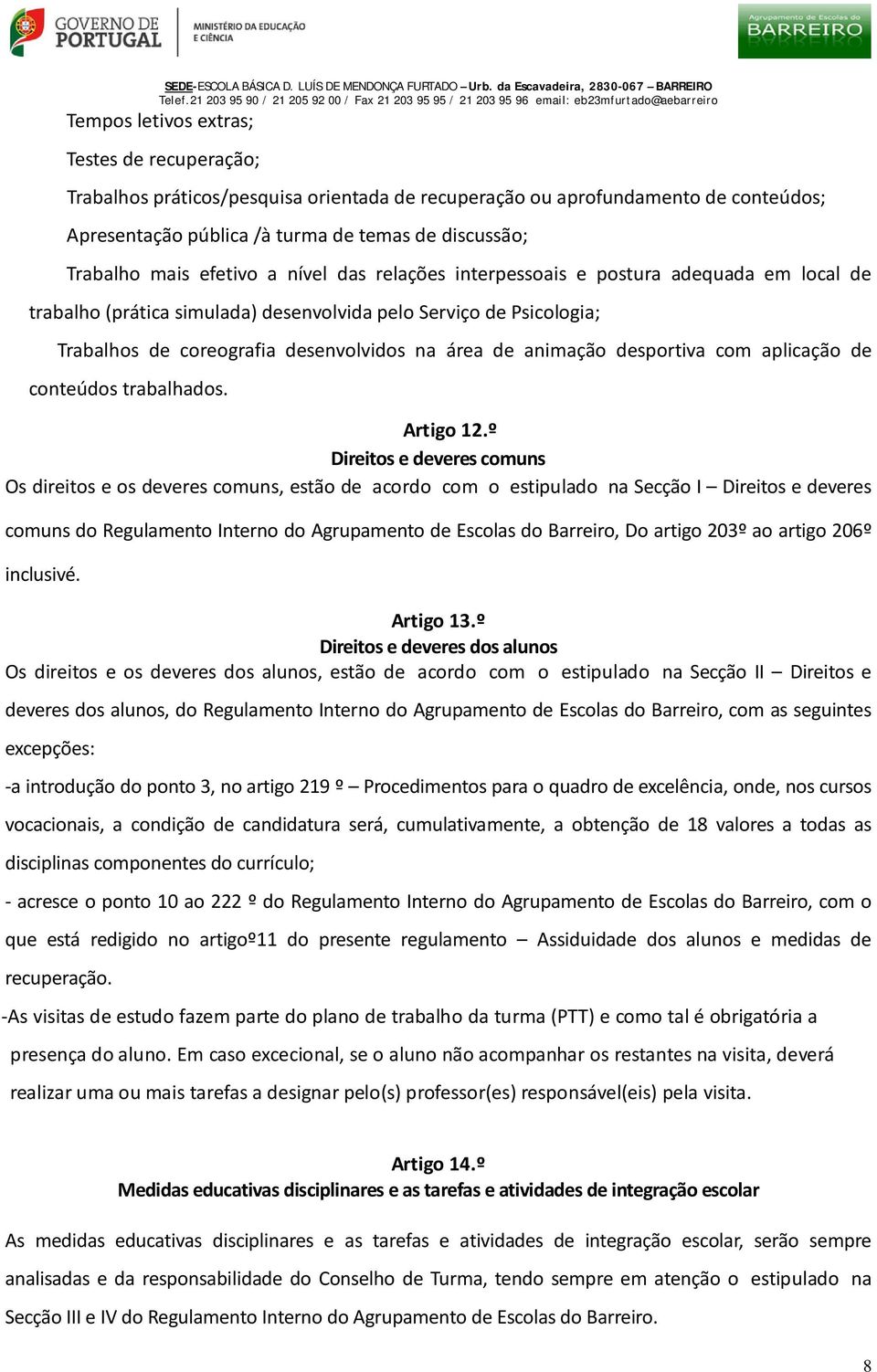 animação desportiva com aplicação de conteúdos trabalhados. Artigo 12.