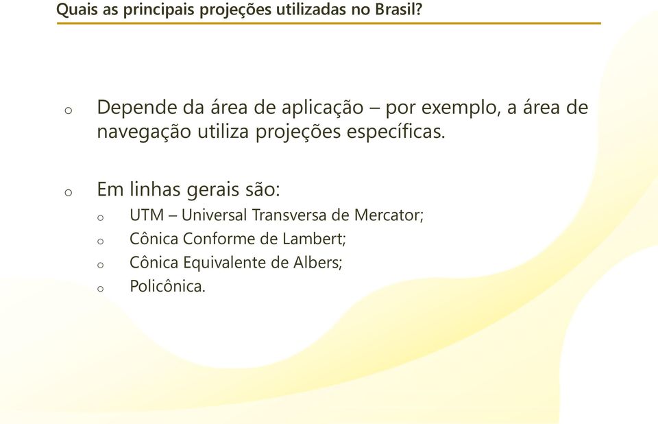 prjeções específicas.