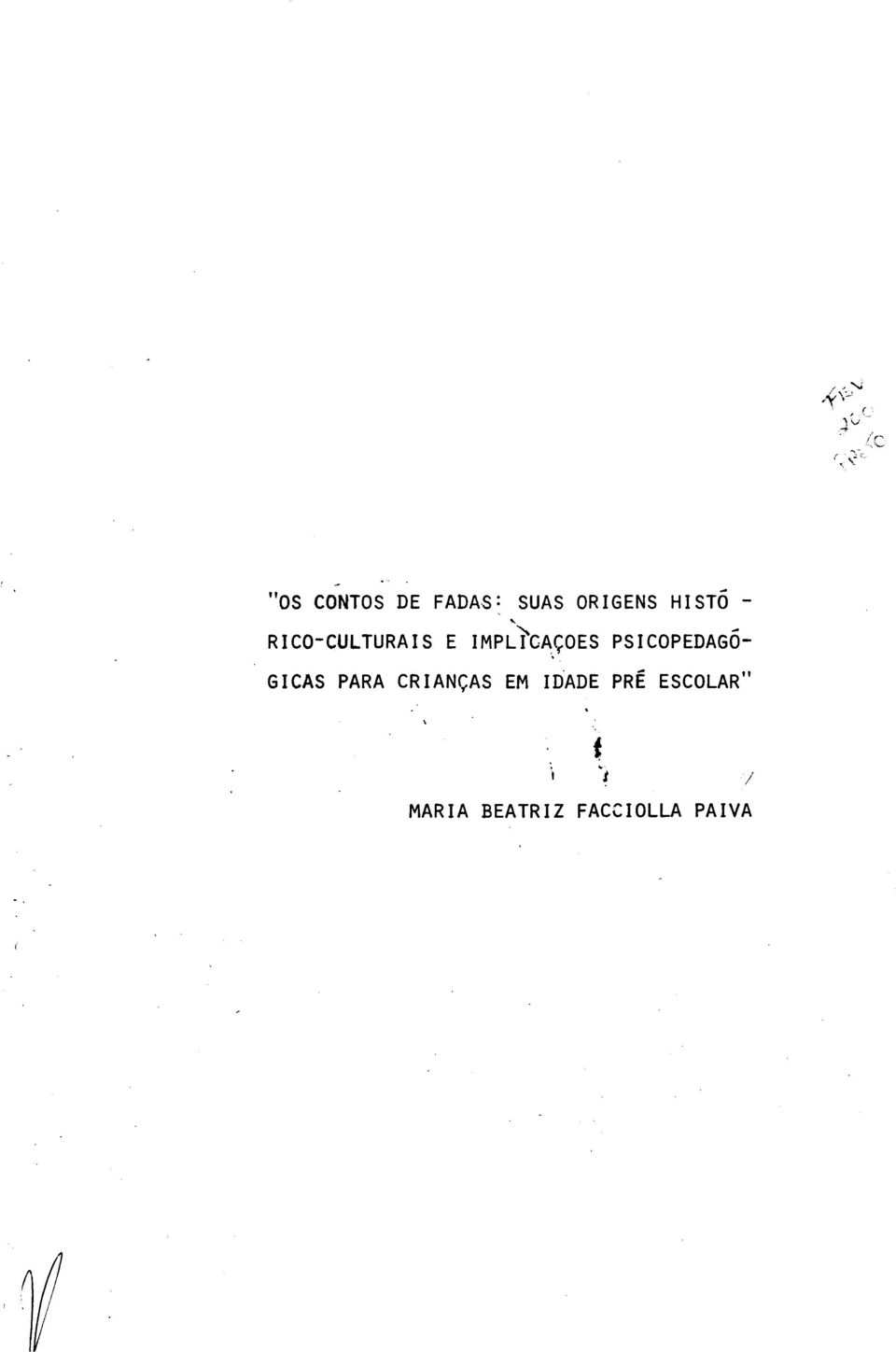 PSICOPEDAGÓ- GICAS PARA CRIANÇAS EM