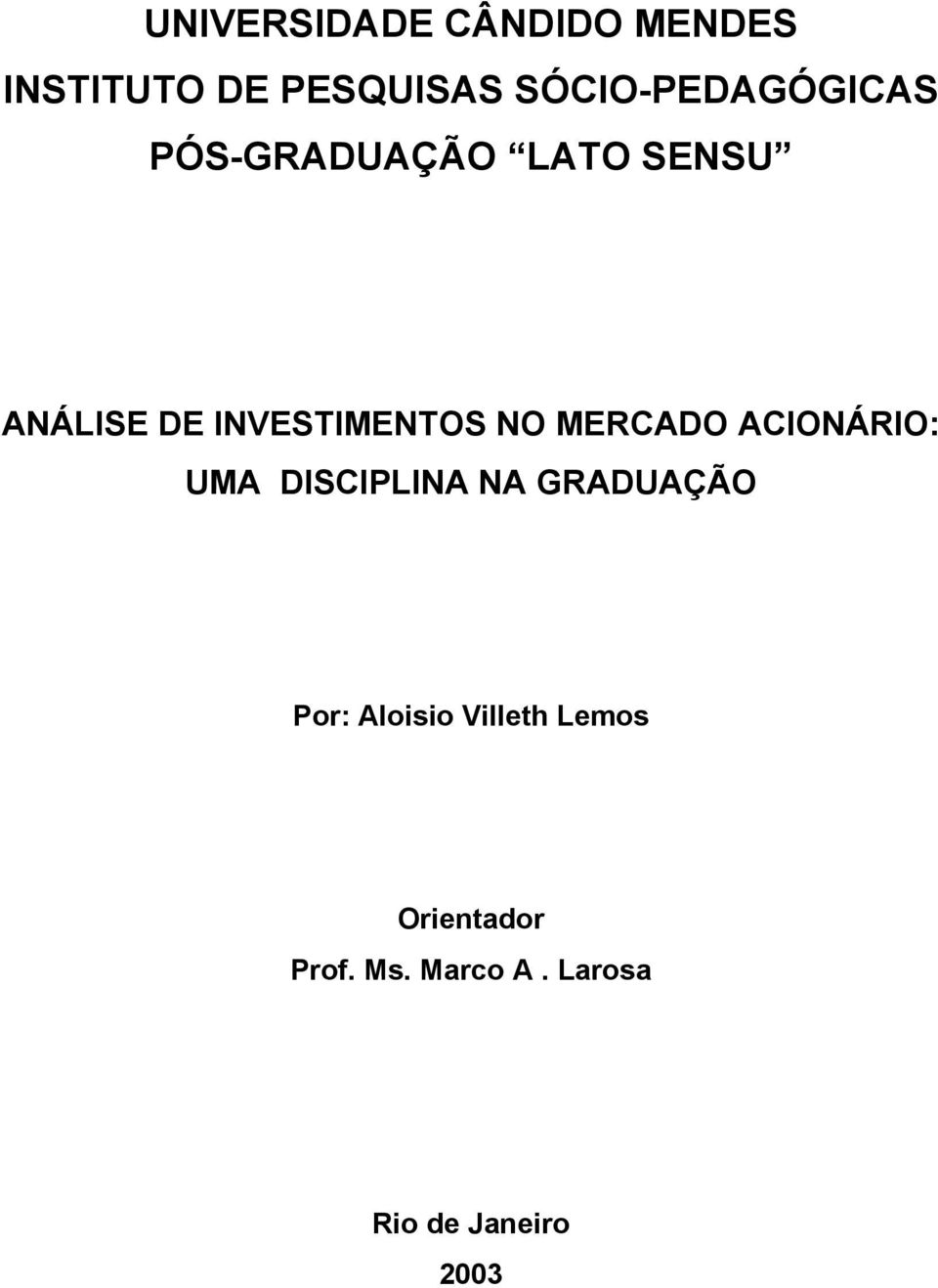 INVESTIMENTOS NO MERCADO ACIONÁRIO: UMA DISCIPLINA NA