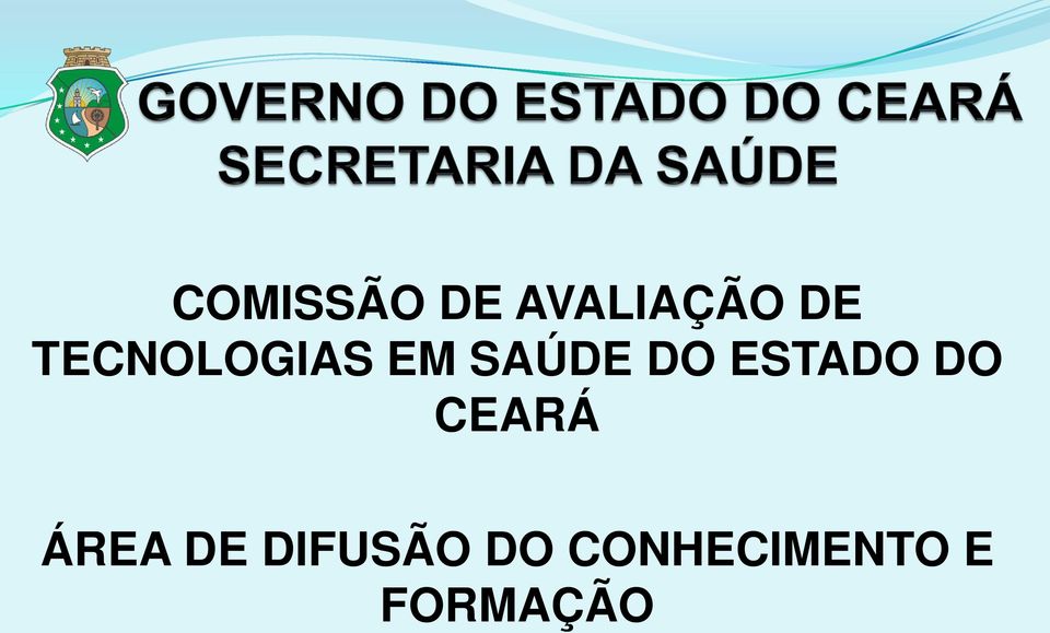 ESTADO DO CEARÁ ÁREA DE