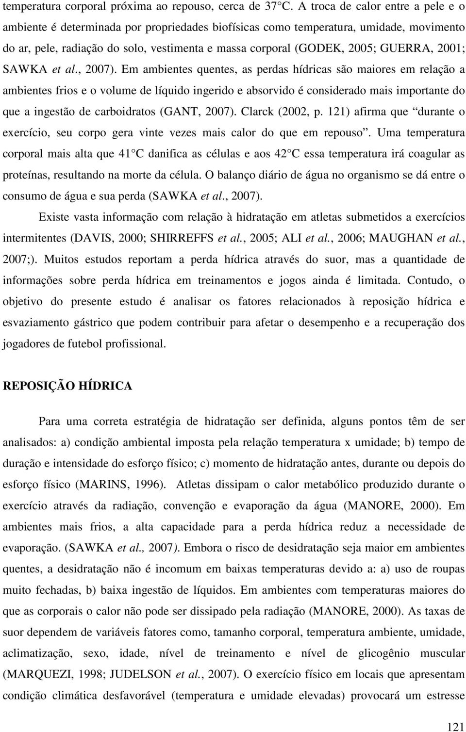 GUERRA, 2001; SAWKA et al., 2007).