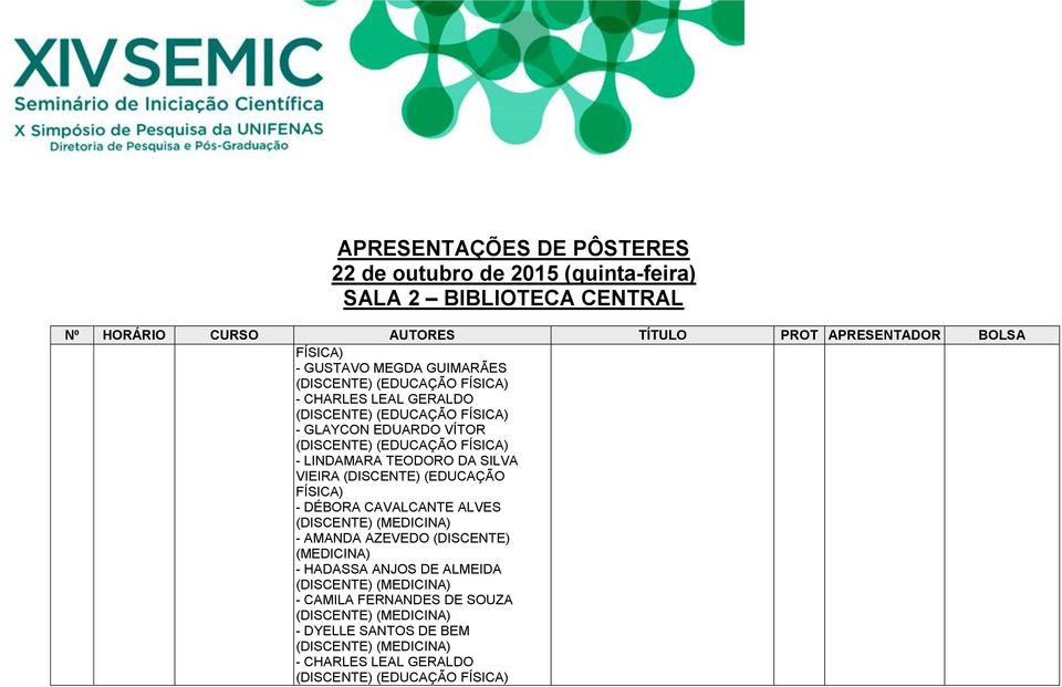 AZEVEDO (DISCENTE) (MEDICINA) - HADASSA ANJOS DE ALMEIDA (DISCENTE) (MEDICINA) - CAMILA