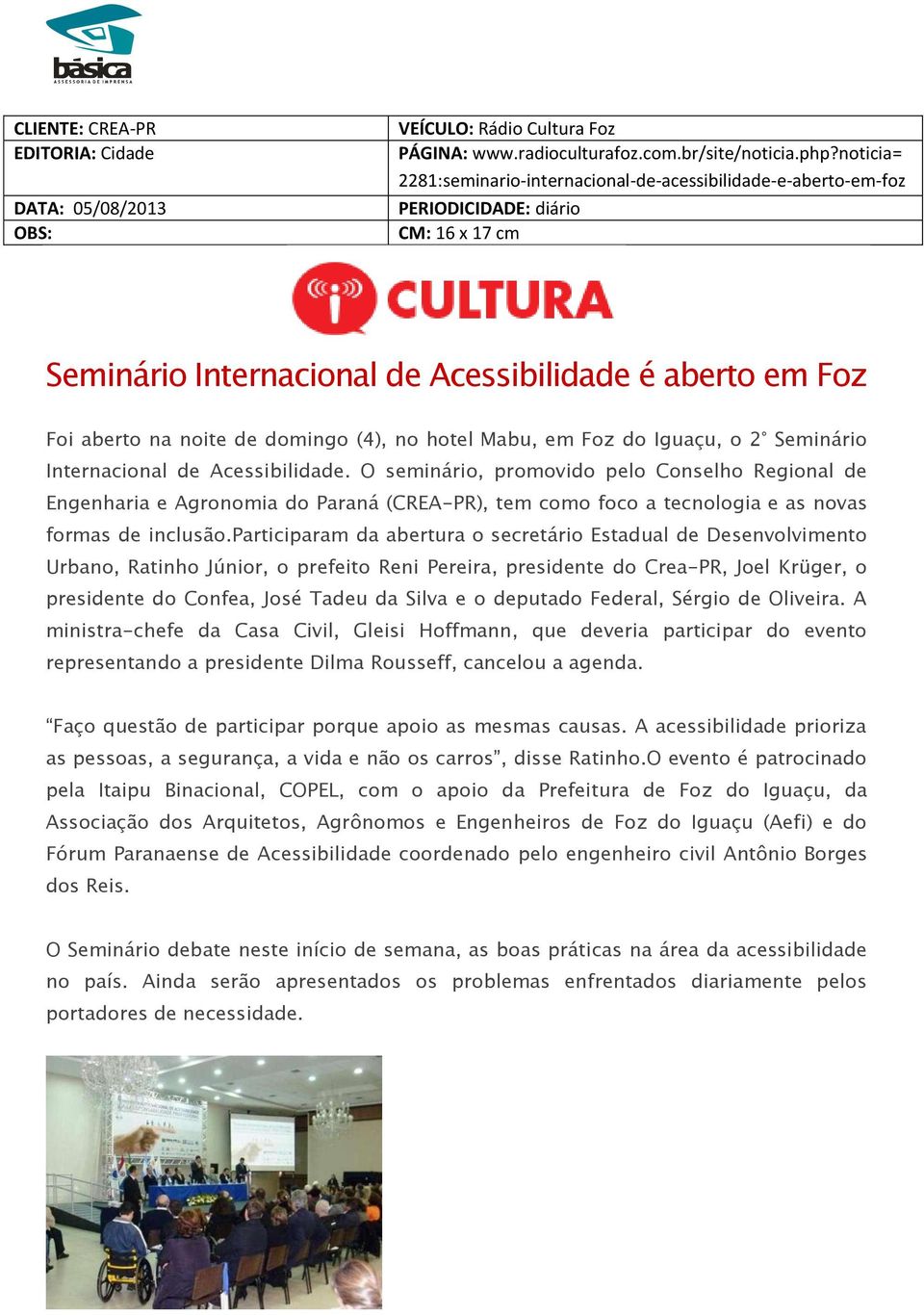 Foz do Iguaçu, o 2 Seminário Internacional de Acessibilidade.