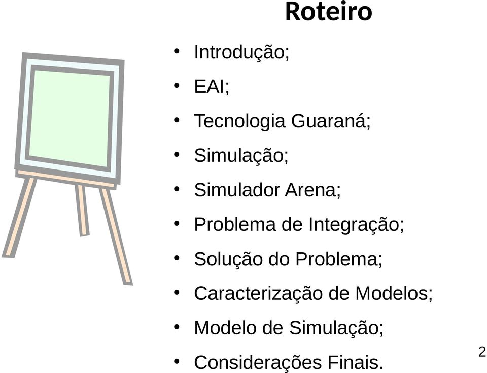 Integração; Solução do Problema; Caracterização