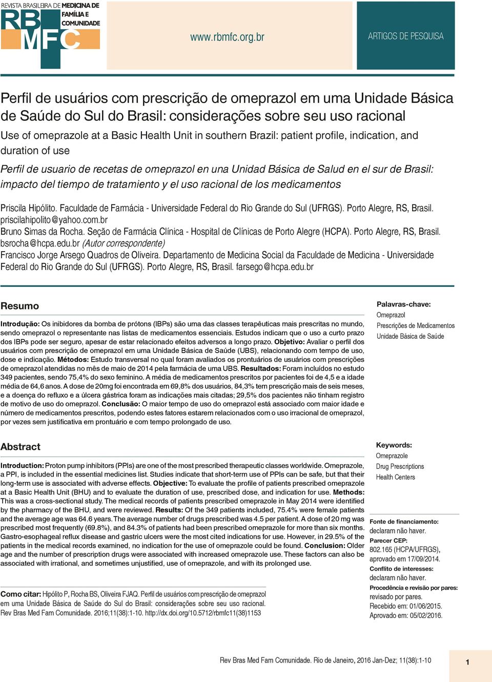 southern Brazil: patient profile, indication, and duration of use Perfil de usuario de recetas de omeprazol en una Unidad Básica de Salud en el sur de Brasil: impacto del tiempo de tratamiento y el