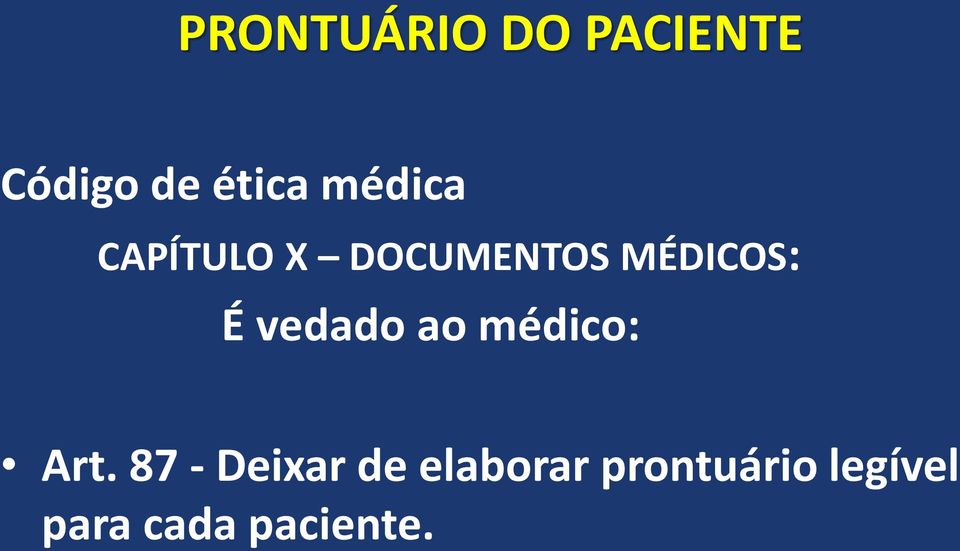 vedado ao médico: Art.