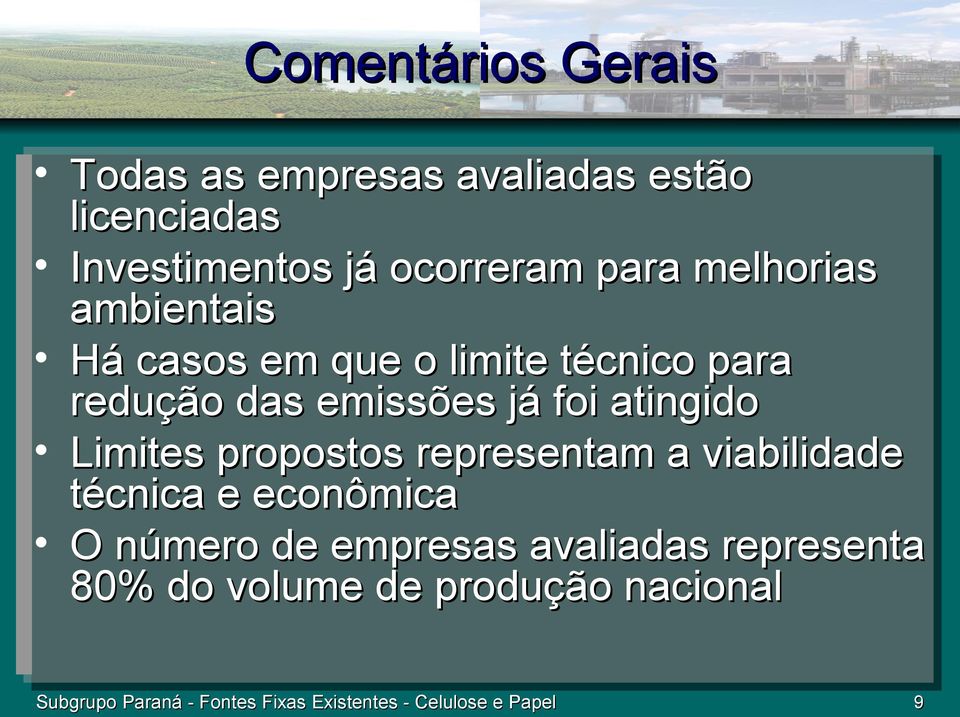 Limites propostos representam a viabilidade técnica e econômica O número de empresas avaliadas