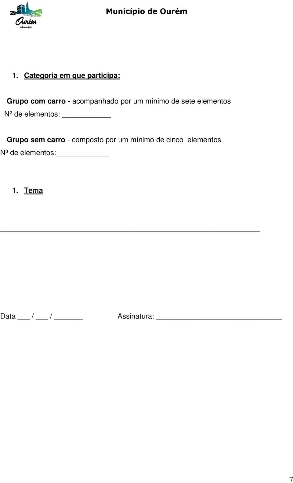 elementos: Grupo sem carro - composto por um mínimo de